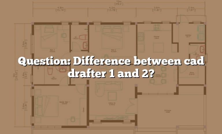 Question Difference Between Cad Drafter 1 And 2