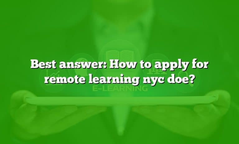 Best Answer: How To Apply For Remote Learning Nyc Doe?