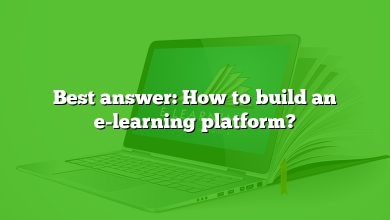 Best answer: How to build an e-learning platform?