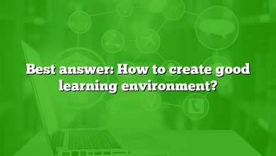 Best answer: How to create good learning environment?