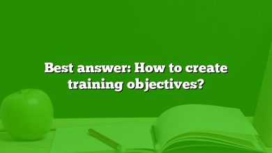 Best answer: How to create training objectives?