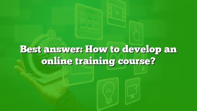 Best answer: How to develop an online training course?