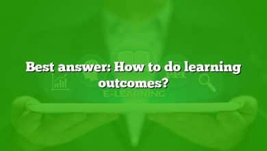 Best answer: How to do learning outcomes?