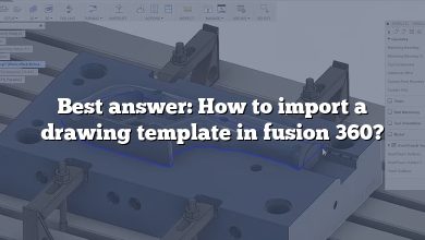 Best answer: How to import a drawing template in fusion 360?