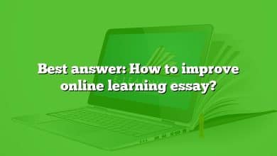 Best answer: How to improve online learning essay?