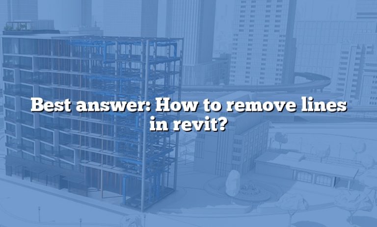 best-answer-how-to-remove-lines-in-revit