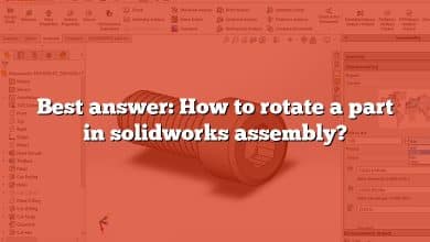 Best answer: How to rotate a part in solidworks assembly?