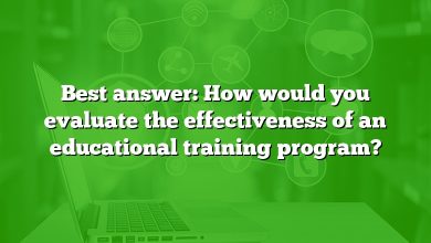 Best answer: How would you evaluate the effectiveness of an educational training program?