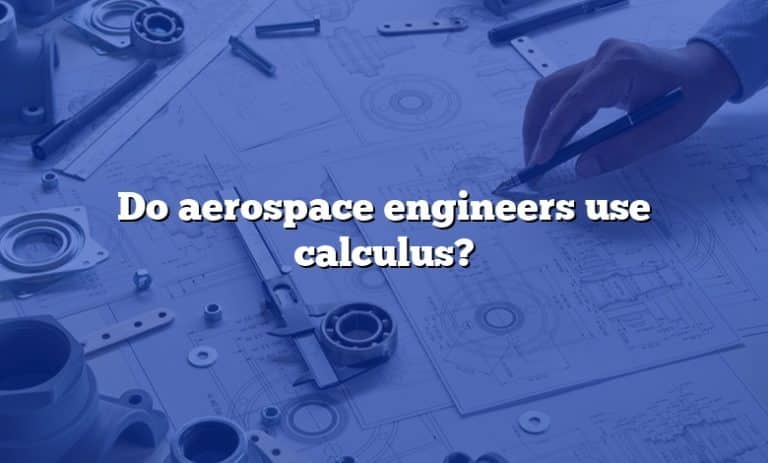 do-aerospace-engineers-use-calculus