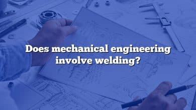 Does mechanical engineering involve welding?