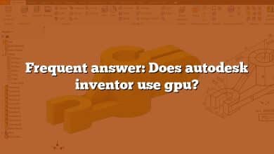 Frequent answer: Does autodesk inventor use gpu?