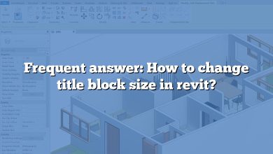 Frequent answer: How to change title block size in revit?