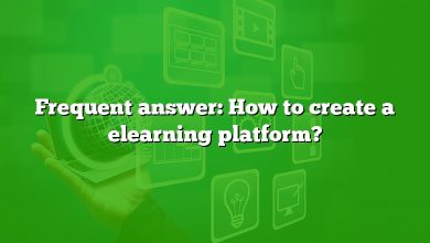 Frequent answer: How to create a elearning platform?