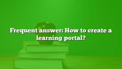 Frequent answer: How to create a learning portal?