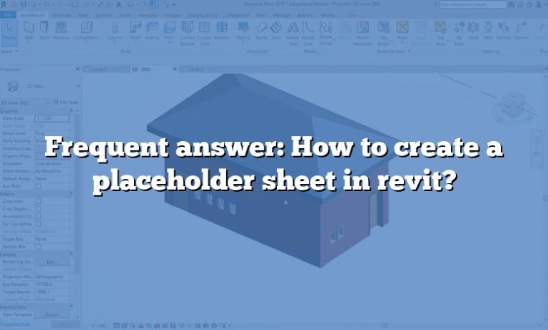 Frequent Answer: How To Create A Placeholder Sheet In Revit?