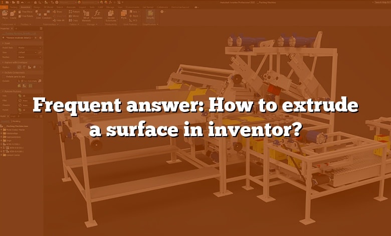 Frequent answer: How to extrude a surface in inventor?