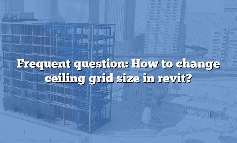 frequent-question-how-to-change-ceiling-grid-size-in-revit