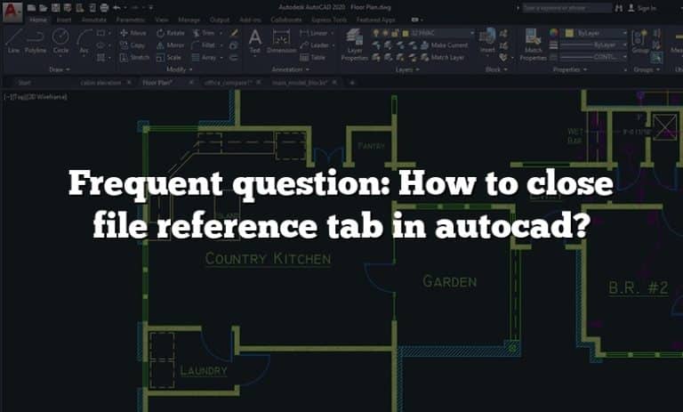 frequent-question-how-to-close-file-reference-tab-in-autocad