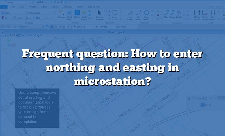 Frequent question: How to enter northing and easting in microstation?