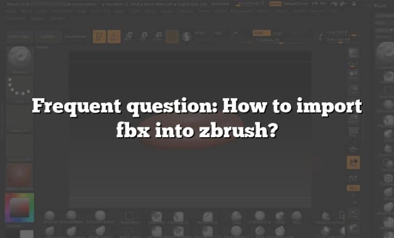 how to import fbx into zbrush