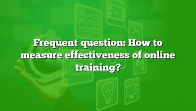 Frequent question: How to measure effectiveness of online training?