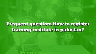 Frequent question: How to register training institute in pakistan?