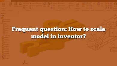 Frequent question: How to scale model in inventor?