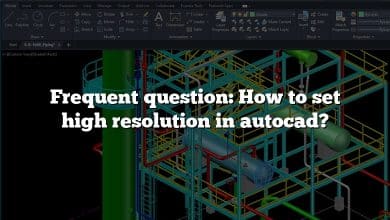 Frequent question: How to set high resolution in autocad?