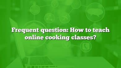 Frequent question: How to teach online cooking classes?