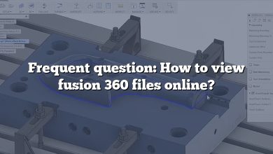 Frequent question: How to view fusion 360 files online?