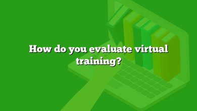 How do you evaluate virtual training?