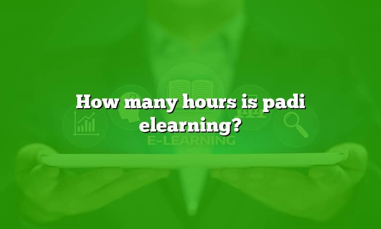 How many hours is padi elearning?