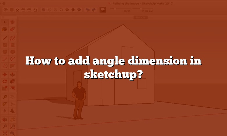 How to add angle dimension in sketchup?