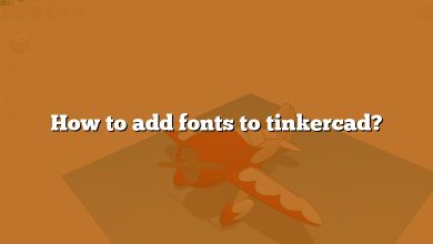 How to add fonts to tinkercad?