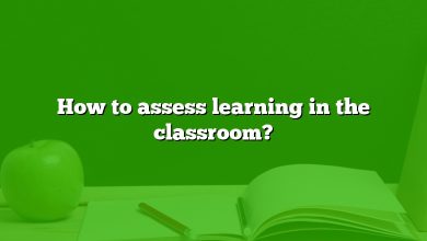 How to assess learning in the classroom?