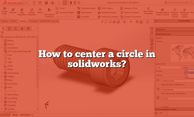 How To Center A Circle In Solidworks 