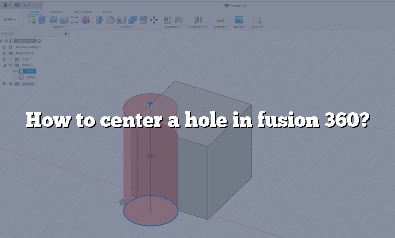 How to center a hole in fusion 360?