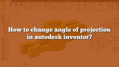 How to change angle of projection in autodesk inventor?