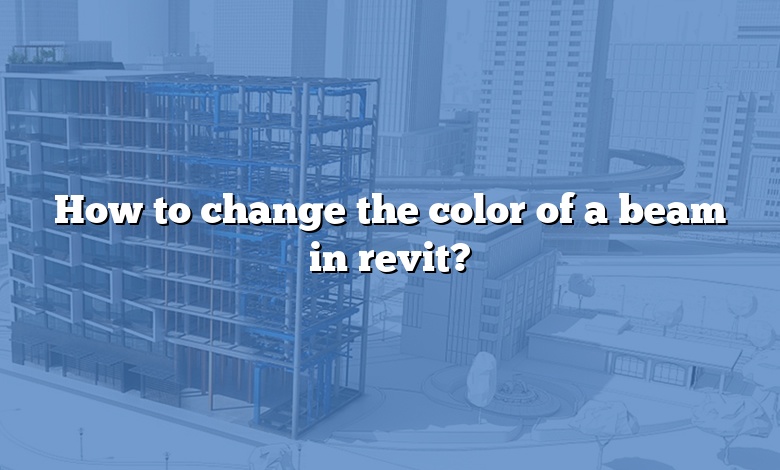 How to change the color of a beam in revit?