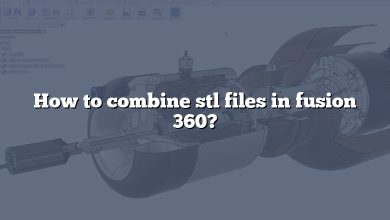 How to combine stl files in fusion 360?