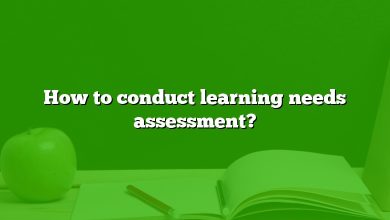 How to conduct learning needs assessment?