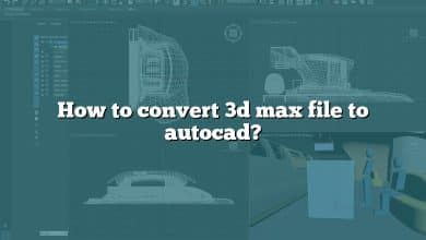 How to convert 3d max file to autocad?