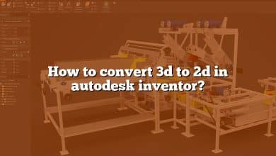 How to convert 3d to 2d in autodesk inventor?