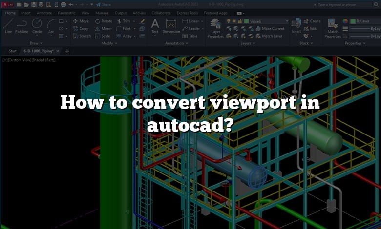 How to convert viewport in autocad?