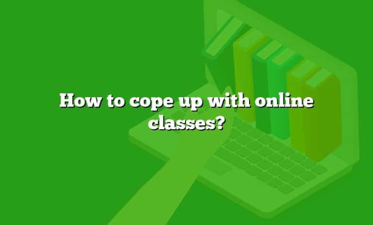 how to cope up with online classes essay brainly