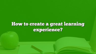 How to create a great learning experience?