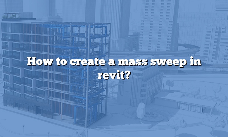 How to create a mass sweep in revit?