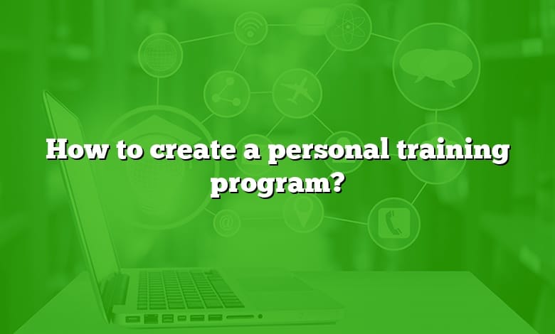 How to create a personal training program?