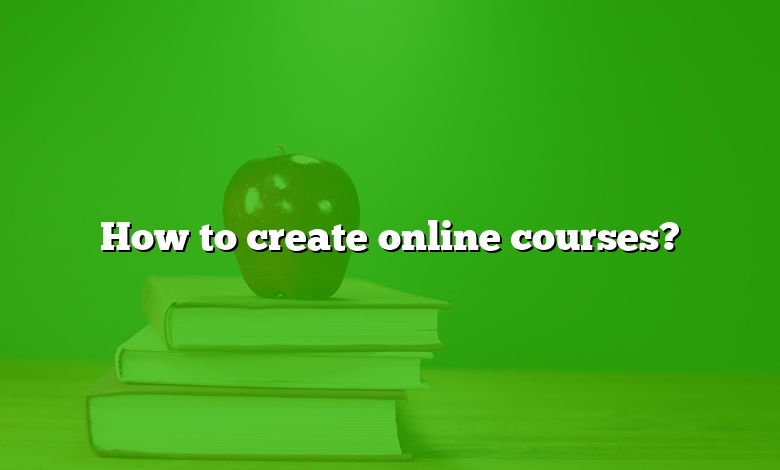 How to create online courses?