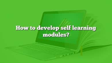 How to develop self learning modules?